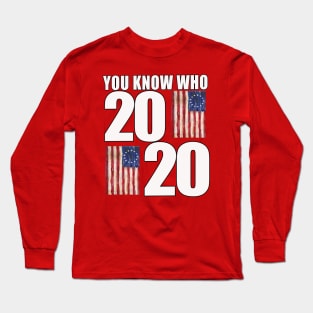 You Know Who 2020 Long Sleeve T-Shirt